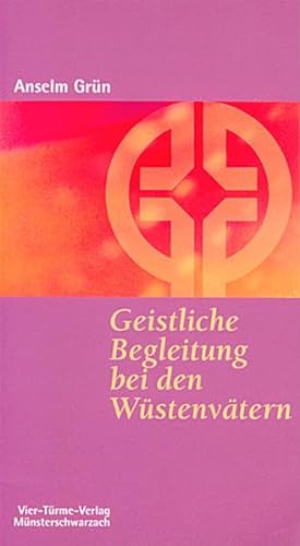 Geistliche Begleitung bei den Wüstenvätern. Münsterschwarzacher Kleinschriften Band 67